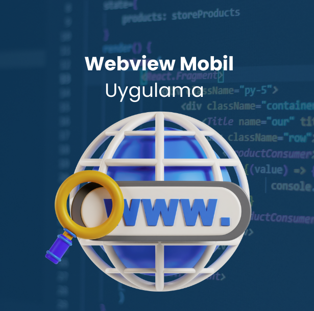 Webview Mobil Uygulama