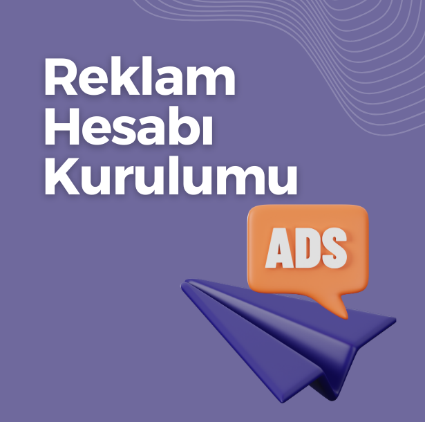 Reklam Hesabı Kurulumu